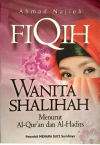 Image of Fiqih : Wanita Shalihah (Menurut Al-Qur'an dan Al-Hadist