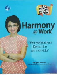Image of Harmony @work :Menyelaraskan Kerja Tim dan Individu