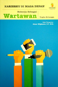 Image of Karierku Di Masa Depan : Bekerja Sebagai Wartawan