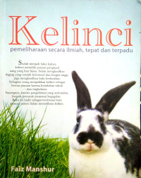 Image of Kelinci : Pemeliharaan Secara Ilmiah, Tepat dan Terpadu