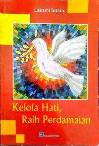 Image of Kelola Hati, Raih Perdamaian