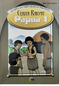 Image of Kumpulan Cerita Rakyat Indonesia : Cerita Rakyat Papua 1