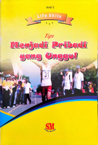Image of Life Skills : Tips Menjadi Pribadi Yang Unggul
