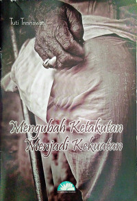 Image of Mengubah Ketakutan Menjadi Kekuatan