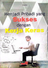 Image of Menjadi Pribadi Yang Sukses Dengan Kerja Keras