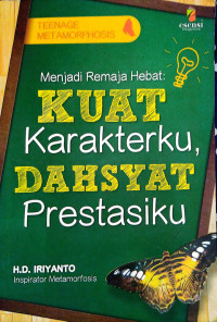 Image of Menjadi Remaja Hebat :Kuat Karakterku, Dahsyat Prestasiku