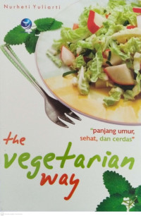 Image of Panjang Umur,Sehat, dan Cerdas : The Vegetarian Way