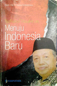 Image of Refleksi Pemikiran : Menuju Indonesia Baru