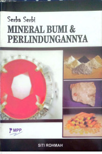 Image of Serba Serbi Mineral Bumi &Perlindunganya