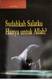 Image of Sudahkah Salatku hanya untuk Allah?