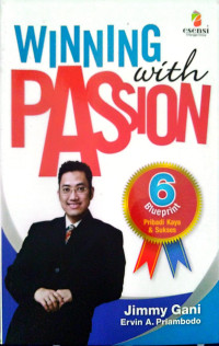 Image of Winning With Passion (6 Blueprint Pribadi Kaya dan Sukses)